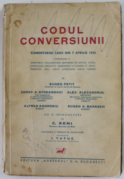 CODUL CONVERSIUNII , COMENTARIUL LEGII DIN 7 APRILIE 1934 de EUGEN PETIT ...EUGEN A . BARASCH , ANII '30