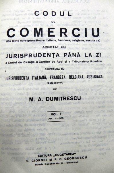 Codul de comerciu  adnotat cu jurisprudenta pana la zi M.A.Dumitrescu  vol.I-III