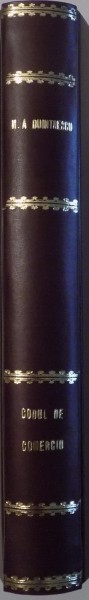 CODUL DE COMERT de M.A. DUMITRESCU , VOL I , ART 1-60 , 1904