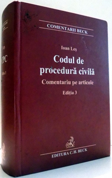 CODUL DE PROCEDURA CIVILA, COMENTARIU PE ARTICOLE de IOAN LES, EDITIA A III-A , 2007