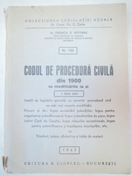 CODUL DE PROCEDURA CIVILA DIN 1900 CU MODIFICARILE LA ZI  1947