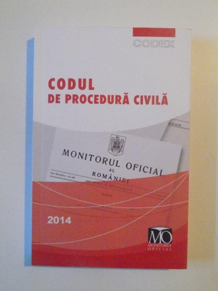 CODUL DE PROCEDURA CIVILA , EDITIA NOIEMBRIE 2014