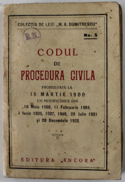 CODUL DE PROCEDURA CIVILA  PROMULGATA LA 15 MARTIE 1900 CU MODIFICARI PANA LA 1925