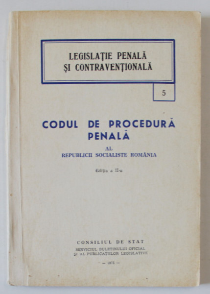 CODUL DE PROCEDURA PENALA AL REPUBLICII SOCIALISTE ROMANIA , 1975