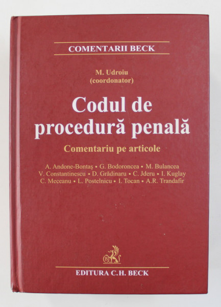 CODUL DE PROCEDURA PENALA - COMENTARIU PE ARTICOLE ART. 1  603  , coordonator M. UDROIU , 2015