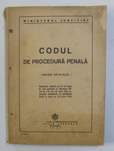 CODUL DE PROCEDURA PENALA - EDITIE OFICIALA , 1943, PREZINTA PETE SI HALOURI DE APA *