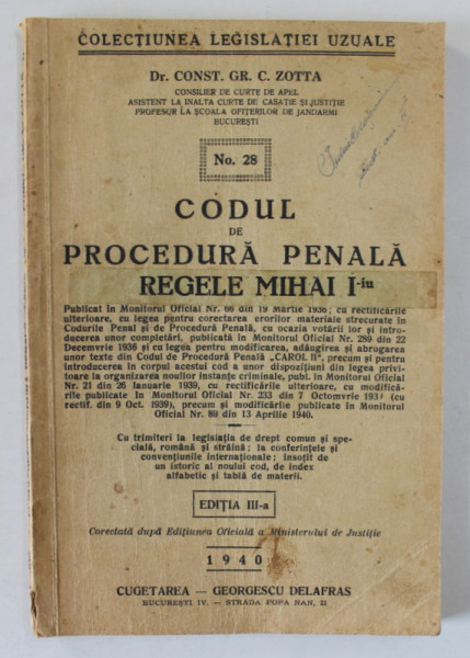 CODUL DE PROCEDURA PENALA REGELE MIHAI I - IU de Dr. CONST. GR.C. ZOTTA , 1940