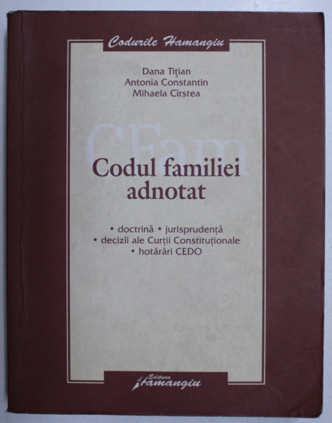CODUL FAMILIEI ADNOTAT de DANA TITIAN ... MIHAELA CIRSTEA  , 2007