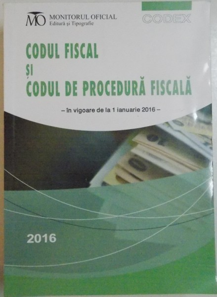 CODUL FISCAL SI CODUL DE PROCEDURA FISCALA , 2016