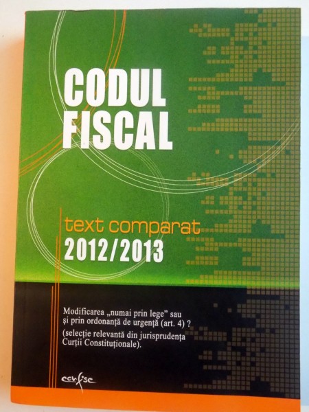 CODUL FISCAL , TEXT COMPARAT 2012/2013