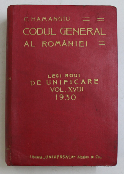 CODUL GENERAL AL ROMANIEI-C. HAMANGIU  VOL 18  1930