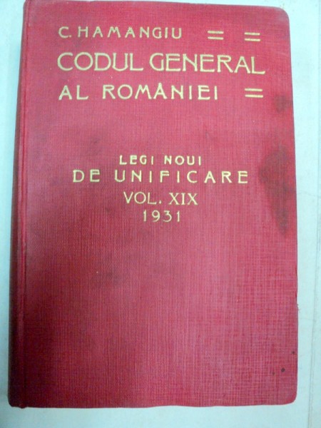 CODUL GENERAL AL ROMANIEI-C. HAMANGIU  VOL 19  1931