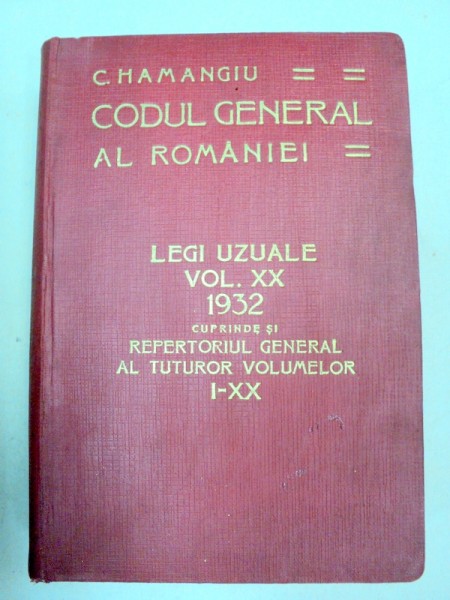CODUL GENERAL AL ROMANIEI-C. HAMANGIU  VOL 20  1932