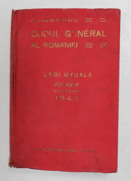 CODUL GENERAL AL ROMANIEI.LEGI UZUALE-C. HAMANGIU  VOL 29  PARTEA A 3-A  1941
