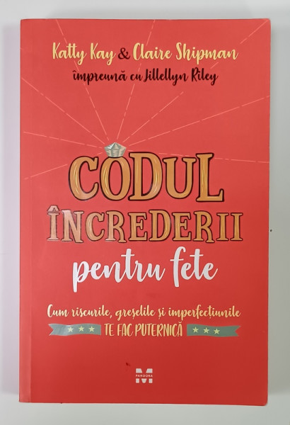 CODUL INCREDERII PENTRU FETE de KATTY KAY si CLAIRE SHIPMAN , 2019