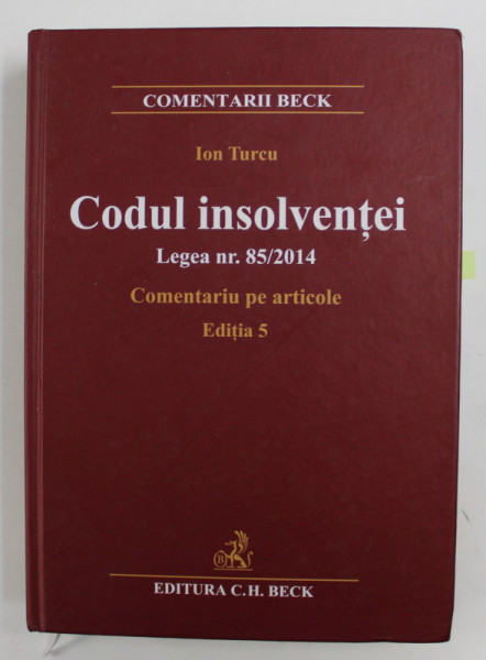 CODUL INSOLVENTEI - LEGEA NR. 85 / 2014 - COMENTARIU PE ARTICOLE  de ION TURCU , 2015 ,  PREZINTA  SUBLINIERI CU MARKERUL *