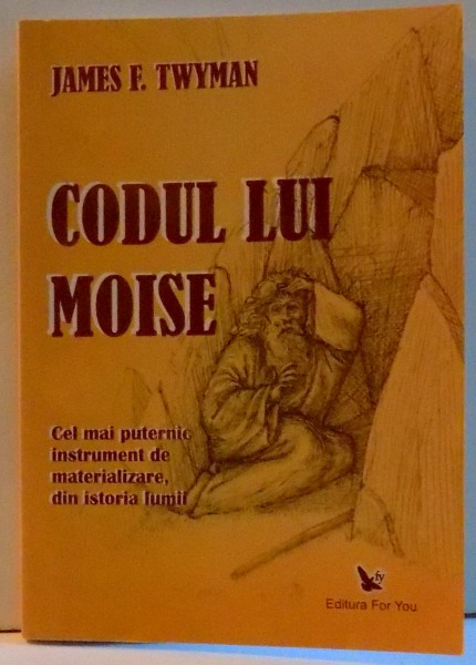 CODUL LUI MOISE , de JAMES F. TWYMAN , 2008