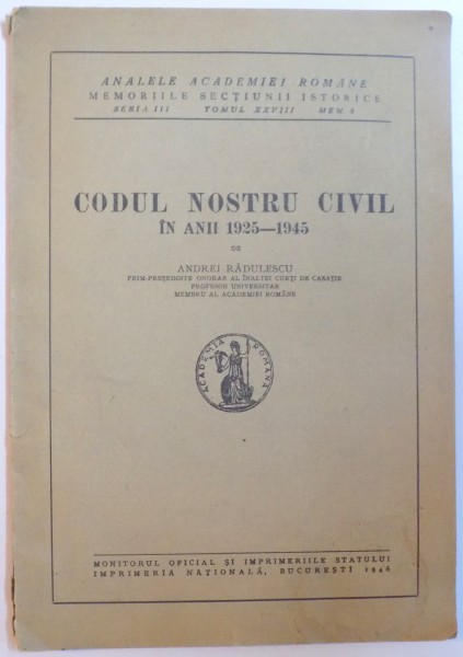 CODUL NOSTRU CIVIL IN ANII 1925-1945 de ANDREI RADULESCU  1946