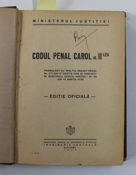 CODUL PENAL si CODUL DE PROCEDURA PENALA CAROL AL II - LEA , COLIGAT DE DOUA CARTI  , EDITIE OFICIALA , 1936