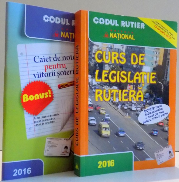 CODUL RUTIER , CURS DE LEGISLATIE RUTIERA , 2016