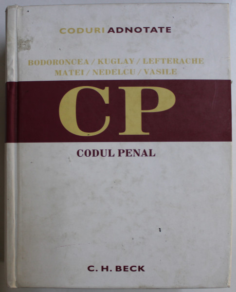 CODURI ADNOTATE - CODU PENAL , AUTORI COLECTIV , 2007