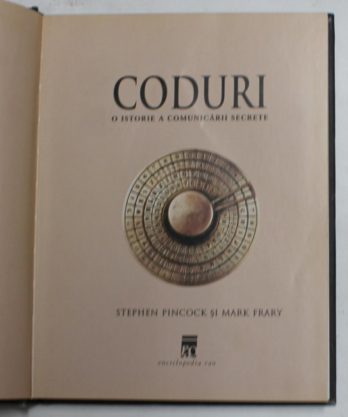 CODURI , O ISTORIE A COMUNICARII SECRETE de STEPHEN PINCOCK SI MARK FRARY 2007