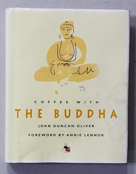 COFEE WITH THE  BUDDHA by JOAN DUNCAN OLIVER , 2007 , FORMAT REDUS
