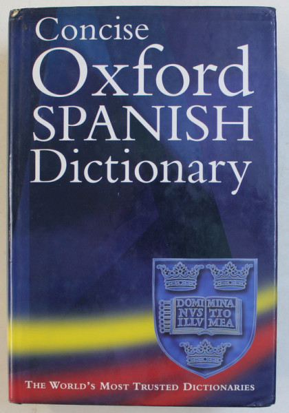 COINCISE OXFORD SPANISH DICTIONARY , chief editors CAROL STYLES CARVAJAL and JANE HORWOOD , 1998