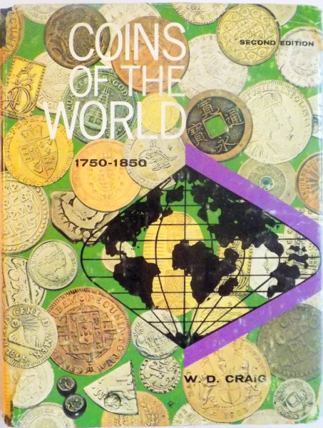 COINS OF THE WORLD 1750-1850 by WILLIAM D. CRAIG , SECOND EDITION ,1971