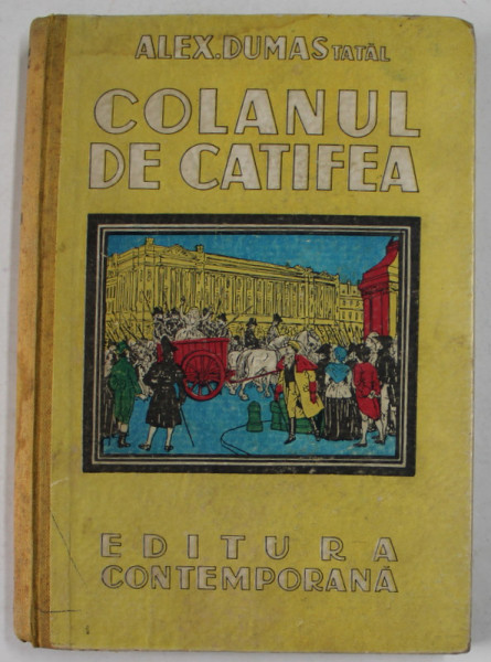 COLANUL DE CATIFEA de ALEX . DUMAS TATAL , ilustratii de A . MURNU , EDITIE INTERBELICA
