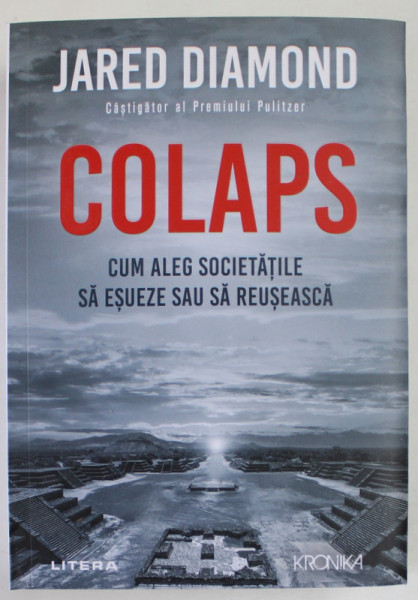 COLAPS , CUM ALEG SOCIETATILE SA ESUEZE SAU SA REUSEASCA de JARED DIAMOND , 2023 *COTOR LIPIT CU SCOCI