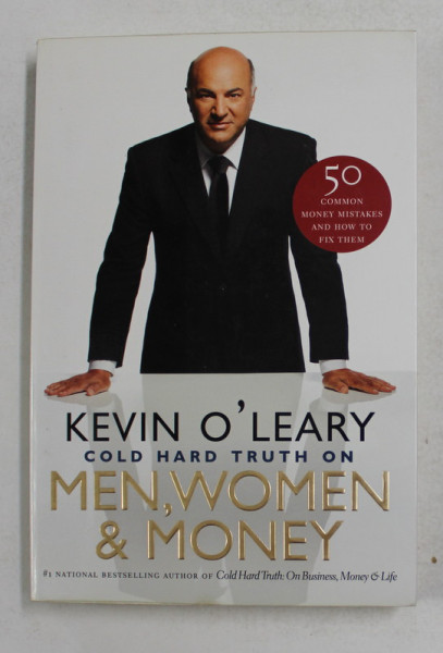 COLD HARD TRUTH ON MEN , WOMEN and MONEY by KEVIN O 'LEARY , ANII '2000