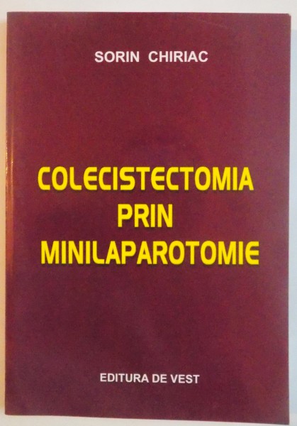 COLECISTECTOMIE PRIN MINIPAROTOMIE , 2006