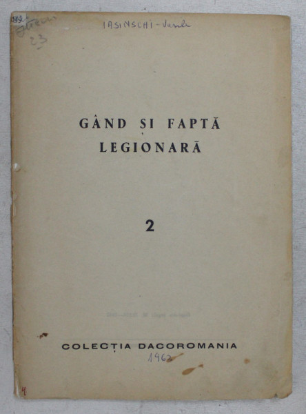 COLECTIA DACOROMANIA , GAND SI FAPTA LEGIONARA 2 , ( OMENIA SI UMANITATEA CAPITANULUI ) de VASILE IASINSCHI , 1963