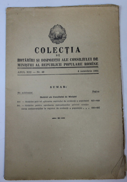 COLECTIA DE HOTARARI SI DIPOZITII ALE CONSILIULUI DE MINISTRI  AL REPUBLICII POPULARE ROMANE , ANUL XIII , NR. 49 , 4 NOIEMBRIE , 1964