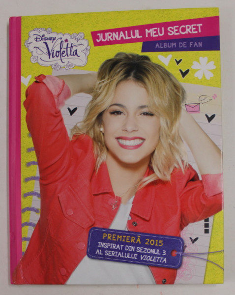 COLECTIA '' DISNEY '' VIOLETTA - JURNALUL MEU SECRET ., ALBUM DE FAN , 2015