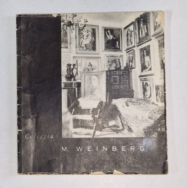COLECTIA M. WEINBERG , 1965, TEXT IN ROMANA  , FRANCEZA , RUSA , ENGLEZA , GERMANA