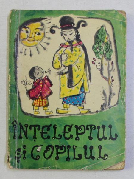 COLECTIA TRAISTA CU POVESTI : INTELEPTUL SI COPILUL , ILUSTRATII de SILVIA CAMBIR , 1961
