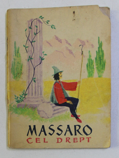 COLECTIA TRAISTA CU POVESTI : MASSARO CEL DREPT , ILUSTRATII de PETRE VULCANESCU , 1960