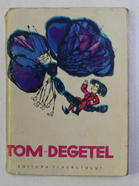 COLECTIA TRAISTA CU POVESTI : TOM DEGETEL , ILUSTRATII de M. ORLOWSKI , 1962