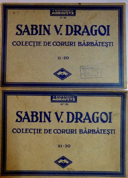 COLECTIE DE CORURI BARBATESTI de SABIN V. DRAGOI , VOL I - II , 11 - 20 / 21 -30