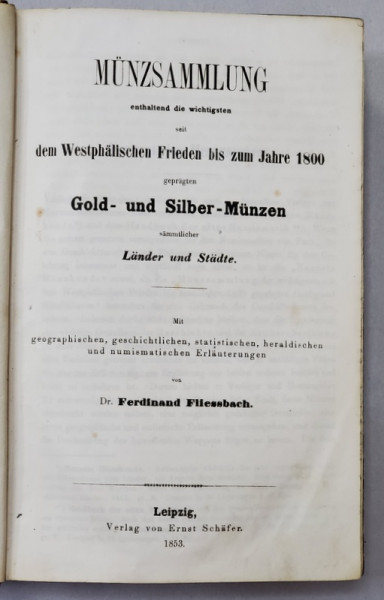 COLECTIE DE MONEDE DIN AUR SI ARGINT de DR. FERDINAND FLIESSBACH - LEIPZIG, 1853