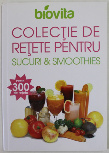 COLECTIE DE RETETE PENTRU SUCURI SI SMOOTHIES , ANII '2000