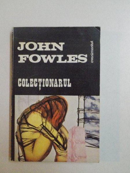 COLECTIONARUL , ROMAN de JOHN FOWLES , 1993
