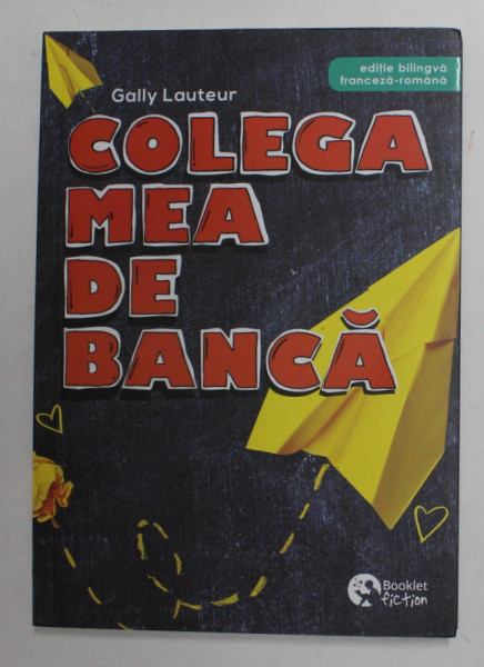 COLEGA MEA DE BANCA de GALLY LAUTEUR , 2019