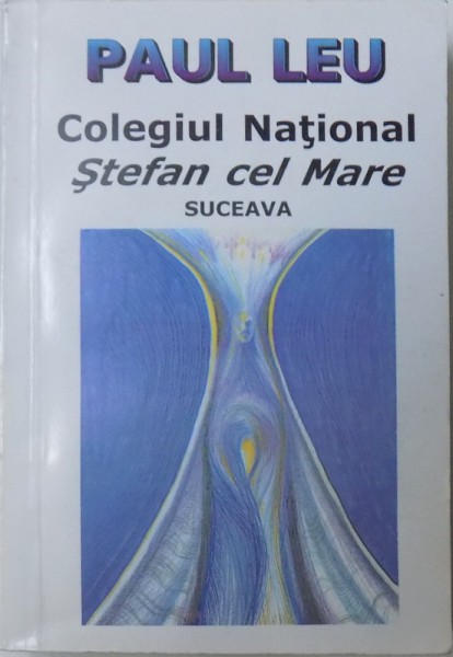 COLEGIUL NATIONAL STEFAN CEL MARE de PAUL LEU, 2000