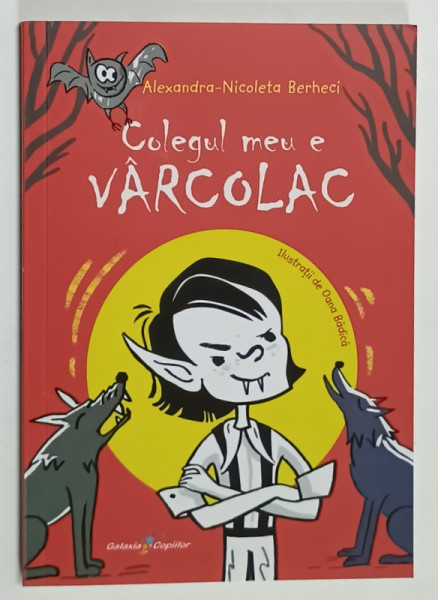 COLEGUL MEU E VARCOLAC de ALEXANDRA  - NICOLETA BERHECI , ilustratii de OANA BADICA , 2024