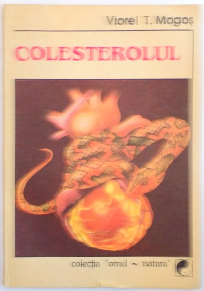 COLESTEROLUL de VIOREL T. MOGOS , 1991