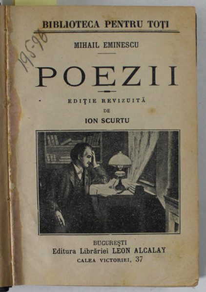 COLIGAT DE 4 CARTI , AUTORI ROMANI , INCLUDE ; MIHAIL EMINESCU , POEZII , editie revizuita de ION SCURTU ,  EDITII DE INCEPUT DE SECOL XX , COLECTIA BIBLIOTECA PENTRU TOTI , FORMAT REDUS
