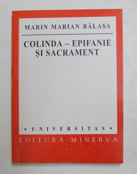 COLINDA - EPIFANIE SI SACRAMENT de MARIN MARIAN BALASA , 2000 , DEDICATIE *